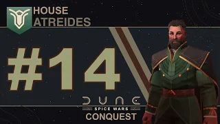 Dune Spice Wars ~ House Atreides ~ Ep #14  [No Commentary]