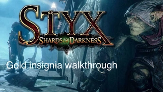 Styx: shards of darkness mission 1 revelations - 3 of 4 gold insignia