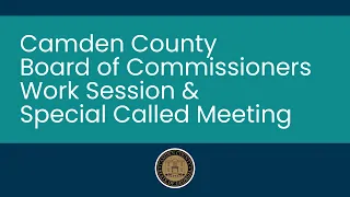 Board of Commissioners Work Session and Special Called Meeting - May 14, 2024