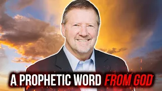 A Prophetic Word From God | Dutch Sheets