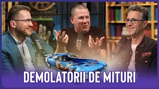 DEMOLATORII de MITURI ⚠️ Cu Dan ȘTEFAN & Mircea MEȘTER