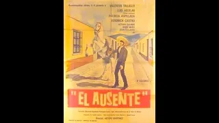 El Ausente - Pelicula Completa - Valentin Trujillo Veronica Castro Luis Aguilar