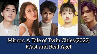 Mirror: A Tale of Twin Cities (2022)(Cast and Real Age) | Upcoming Drama | Li Yi Feng and Chen Yu Qi