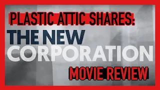 The New Corporation - Movie Review