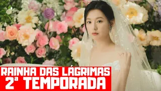 RAINHA DAS LÁGRIMAS 2ª TEMPORADA NA NETFLIX! DATA DE ESTREIA E MUITO MAIS!!!