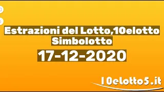 Estrazioni del Lotto: Lotto 10elotto SuperEnalotto e Simbolotto di oggi 17 DICEMBRE 2020