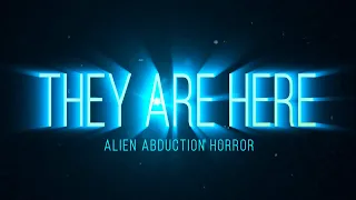 РАССЕКРЕЧЕННЫЕ МАТЕРИАЛЫ ● They Are Here: Alien Abduction Horror ● [ прохождение на русском ] (DEMO)