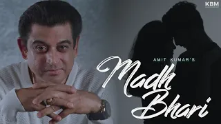 Madh Bhari | Full Song | Amit Kumar | KBM