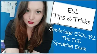 ESL Tips & Tricks: Cambridge English FCE B2 Speaking Exam