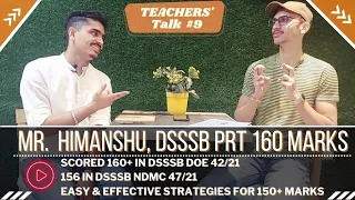 Meet Mr. Himanshu 🎉 How He Scored 160 Marks in DSSSB PRT DoE 42/21 || Teachers' Talk #9 || 🎉💯