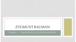 21 Bauman - Pensar Sociológicamente