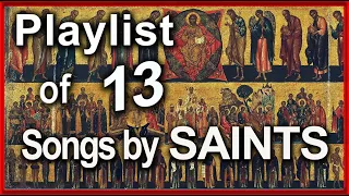 PRAY WITH THE SAINTS 🎶 Playlist of SAINT Prayers 🎶 SUNG w Lyrics 13 Songs for Learning, Memorization