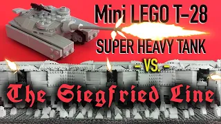 Mini LEGO T-28 Super Heavy Tank Attacks a Fortress on the Siegfried Line!