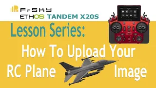 How to setup FrSky X20 to upload your RC plane image.