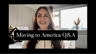 Q&A about our move to America 🇺🇸 ❤️