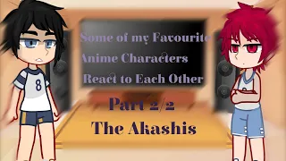 Some of my Favourite Anime Characters React to Each Other • Part Two • Agaashki