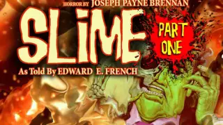 "Slime" horror by Joseph Payne Brennan told by Edward E. French