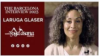 The Evolution of Yoga Practice: Insights from Laruga Glaser | The Barcelona Interview 2023.