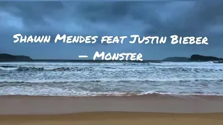 Перевод песни Shawn Mendes feat Justin Bieber — Monster(Lyrik)