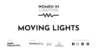 Women In Lighting - Lighting Design with Moving Lights