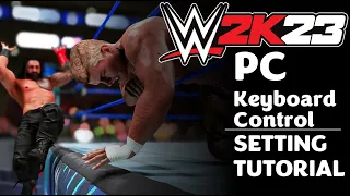 WWE 2K23 PC Keyboard Control SETTING Tutorial | How to change keyboard controls in WWE 2K23 TUTORIAL