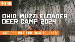 Ohio Muzzleloader Deer Camp 2024 w/ Jake Belinda and Josh Teulker | East Meets West Hunt - Ep 349