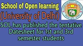 ##DU SOL Datesheet## tentative SOL has announced the tentative Datesheet for 1st and 3rdsem students