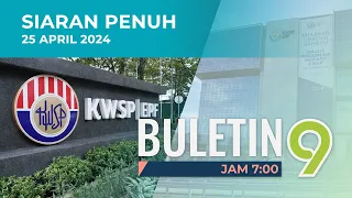 KWSP Distruktur Kepada Tiga Akaun Mulai 11 Mei | Buletin TV9, 25 April 2024