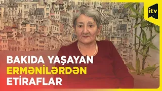 Bakıda yaşayan ermənilər Qarabağdakı soydaşlarına nə dedi?