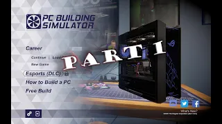 PC Building Simulator - #GamePlay - Part 1 #Walkthrough