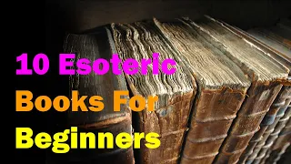 10 Esoteric Books For Beginners