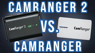 CamRanger 2 Improvements vs Original CamRanger