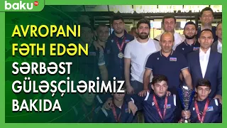 U-17 Avropa Çempionatında qalib gələn sərbəst güləş yığmamız Bakıda - BAKU TV