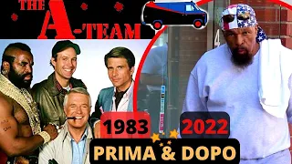 A-TEAM 💥The A-Team💥Prima & Dopo -1983 Cast Attori 2022- Mitiche Immagini- Come sono cambiati?