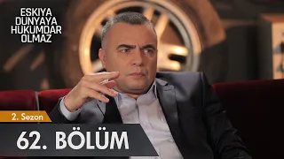 Eşkıya Dünyaya Hükümdar Olmaz 62. Bölüm - atv