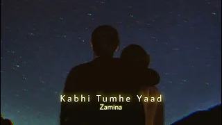 Kabhi Tumhe Yaad (Slowed+Reverb) | Darshan Raval | Shershah | Zamina