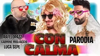 CON CALMA - Carolina, Rafelopazz, Luca Sepe [PARODIA Daddy Yankee & Snow]