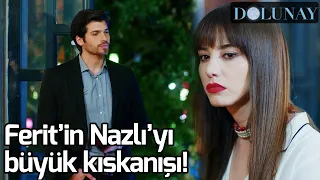 Ferit'in Nazlı'yı Büyük Kıskanışı! - Dolunay