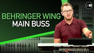 How to use Main Busses on the Behringer Wing