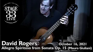 David Rogers - Allegro Spiritoso from Sonata Op. 15 (Mauro Giuliani) (Stage 33 Live; Oct 16, 2021)