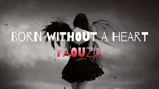 Faouzia - Born Without a Heart (Fan Lyric Video)