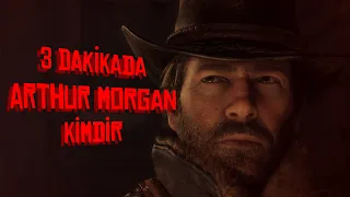 3 Dakikada Arthur Morgan Kimdir?