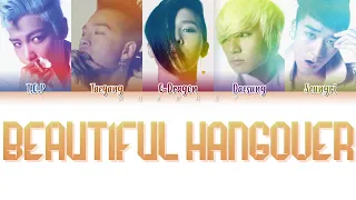 BIGBANG (빅뱅) - BEAUTIFUL HANGOVER (Color Coded Lyrics Eng/Rom/Kan)