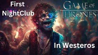 Westeros Just opened First Nightclub! Game of Thrones Heroes Goes Clubbing