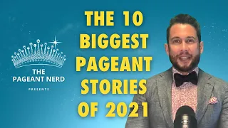 The 10 Biggest Pageant Stories of 2021 TPN#38