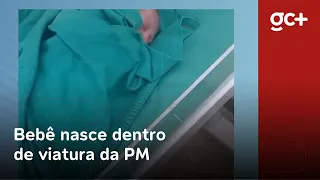 Bebê nasce dentro de viatura da PM: "não deu tempo chegar ao hospital"