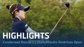 Condensed Round 2 | 2024 Mizuho Americas Open