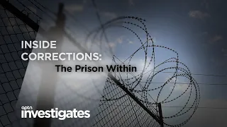 The Prison Within - Inside Corrections | APTN Investigates