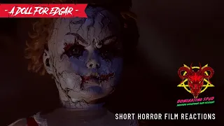 Horror Short Film "A Doll For Edgar" Reaction