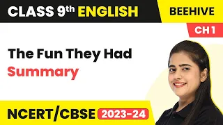 Class 9 English Chapter 1 | The Fun They Had Class 9 Summary | Class 9 English